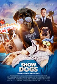 Poster for Show Dogs: a Rottweiler police dog and other dogs in Las Vegas with a man in a suit