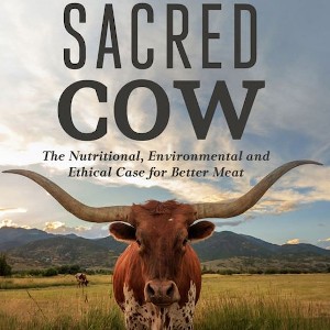 Indie Documentary Review – Sacred Cow: The Nutritional, Environmental and Ethical Case for Better Meat
