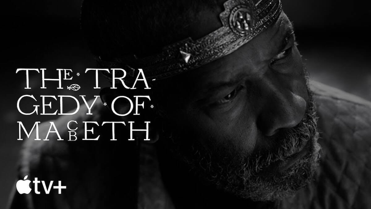 Title art for The Tragedy of Macbeth: a crowned Macbeth in black and white, Apple TV+ logo