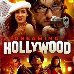 Poster for Dreaming Hollywood: a man aiming a pistol beside a woman in a beret