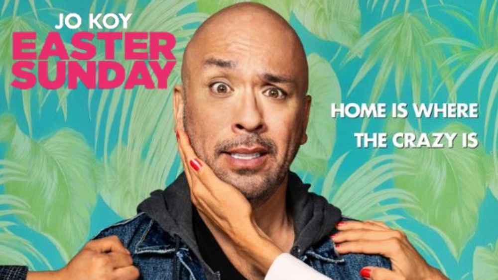 Poster for Easter Sunday: Jo Koy looks startled as family hands grab his face, "Home is where the crazy is"
