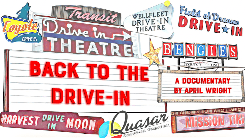 Title art for Back to the Drive-In, a documentary by April Wright, amid vintage drive-in signs