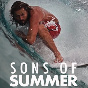 Poster for Sons of Summer: a long-haired surfer crouches inside the barrel of a wave